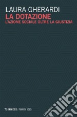 La dotazione: L’azione sociale oltre la giustizia. E-book. Formato EPUB ebook