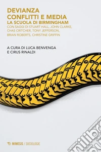 Devianza, conflitti e media: La scuola di Birmingham. E-book. Formato EPUB ebook