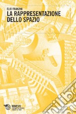 La rappresentazione dello spazio. E-book. Formato EPUB ebook