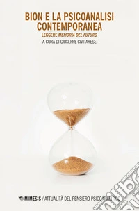 Bion e la psicoanalisi contemporanea: Leggere Memoria del futuro. E-book. Formato EPUB ebook