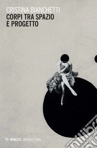 Corpi tra spazio e progetto. E-book. Formato EPUB ebook