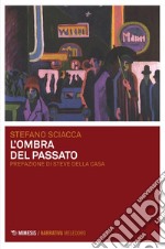 L'ombra del passato. E-book. Formato EPUB ebook