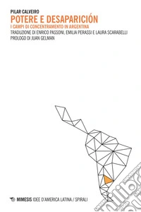 Potere e desaparición: I campi di concentramento in Argentina. E-book. Formato EPUB ebook
