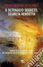 A oltraggio segreto, segreta vendetta. E-book. Formato EPUB ebook