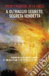 A oltraggio segreto, segreta vendetta. E-book. Formato EPUB ebook