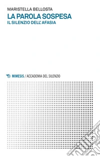 La parola sospesa: Il silenzio dell’afasia. E-book. Formato EPUB ebook