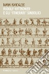 Rudolf Wittkower e gli “itinerari” simbolici. E-book. Formato EPUB ebook