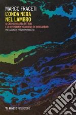 L’onda nera nel Lambro: Il caso Lombarda Petroli e lo sversamento abusivo di idrocarburi. E-book. Formato EPUB ebook