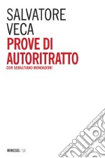 Prove di autoritratto: con Sebastiano Mondadori. E-book. Formato EPUB ebook