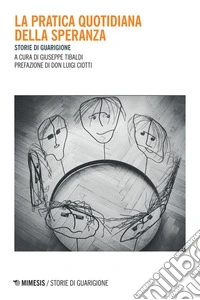 La pratica quotidiana della speranza: Storie di guarigione. E-book. Formato EPUB ebook