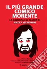 Il più grande comico morente: La comicità e il teatro di Nicola Vicidomini. E-book. Formato EPUB