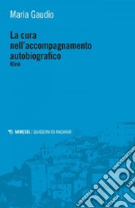 La cura nell’accompagnamento autobiografico: Klinè. E-book. Formato EPUB ebook