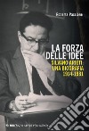 La forza delle idee: Silvano Arieti: una biografia 1914-1981. E-book. Formato EPUB ebook