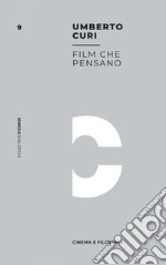 Film che pensano: Cinema e filosofia. E-book. Formato EPUB ebook