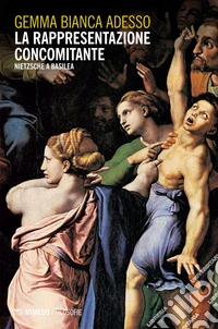 La rappresentazione concomitante: Nietzsche a Basilea. E-book. Formato EPUB ebook