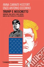 Trump e moschetto: Immagini, fake news e mass media: armi di due populisti a confronto. E-book. Formato EPUB