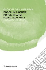 Popoli in lacrime, popoli in armi: L'occhio della storia 6. E-book. Formato EPUB