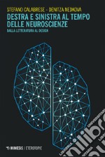 Destra e sinistra al tempo delle neuroscienze: Dalla letteratura al design. E-book. Formato EPUB ebook