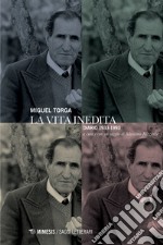 La vita inedita: Diario Antologia 1933-1993. E-book. Formato EPUB ebook