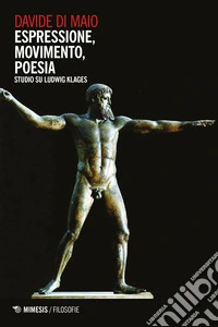 Espressione, movimento, poesia: Studio su Ludwig Klages. E-book. Formato EPUB ebook