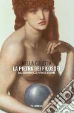 La pietra dei filosofi: Dall’alchimia alle petrose di Dante. E-book. Formato EPUB