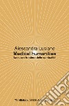 Medical humanities: La nuova frontiera delle spiritualità. E-book. Formato EPUB ebook