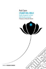 I flauti del cielo: Quattro divagazioni sul tema della filosofia comparata. E-book. Formato EPUB ebook