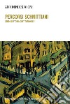 Percorsi schmittiani: Studi di storia costituzionale. E-book. Formato EPUB ebook di Antonino Scalone