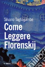 Come leggere Florenskij. E-book. Formato EPUB ebook