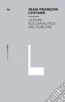 Lezioni sull’analitica del sublime. E-book. Formato EPUB ebook di Jean-François Lyotard