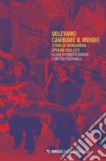 Volevamo cambiare il mondo: Storia di Avanguardia Operaia 1968-1977. E-book. Formato EPUB ebook