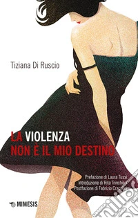 La violenza non è il mio destino. E-book. Formato EPUB ebook