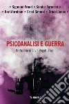 Psicoanalisi e guerra. E-book. Formato EPUB ebook