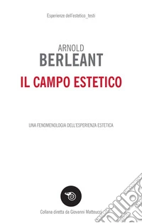 Il campo estetico: Una fenomenologia dell’esperienza estetica. E-book. Formato EPUB ebook