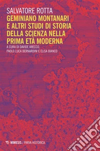 Geminiano Montanari e altri studi di storia della scienza nella prima età moderna. E-book. Formato EPUB ebook