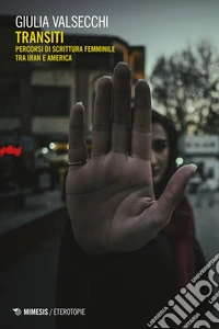 Transiti: Percorsi di scrittura femminile tra Iran e America. E-book. Formato EPUB ebook