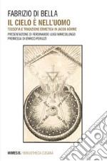 Il cielo è nell’uomo: Teosofia e tradizione ermetica in Jacob Böhme. E-book. Formato EPUB