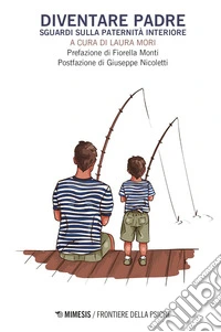 Diventare padre: Sguardi sulla paternità interiore. E-book. Formato EPUB ebook
