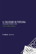 Il fascismo in persona: Italo Balbo, la storia e il mito. E-book. Formato EPUB ebook