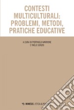 Contesti multiculturali: problemi, metodi, pratiche educative. E-book. Formato EPUB