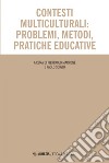 Contesti multiculturali: problemi, metodi, pratiche educative. E-book. Formato EPUB ebook di Pierpaolo Marrone