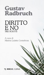 Diritto e no: Tre scritti. E-book. Formato EPUB