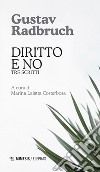 Diritto e no: Tre scritti. E-book. Formato EPUB ebook