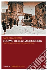 L'uomo della Carboneria. E-book. Formato EPUB ebook