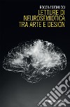 Letture di neurosemiotica tra arte e design. E-book. Formato EPUB ebook di Rocco Antonucci