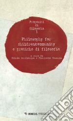 Propositi di filosofia 1: Philosophy for Children/Community e pratiche di filosofia. E-book. Formato EPUB