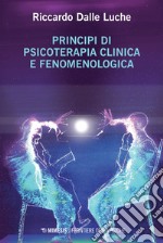 Principi di psicoterapia clinica e fenomenologica: Il tempo e l’eccedenza (delle cose). E-book. Formato EPUB ebook