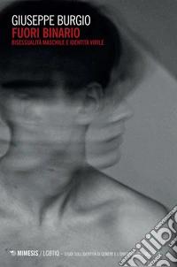 Fuori binario: Bisessualità maschile e identità virile. E-book. Formato EPUB ebook