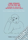 Una stanza tutta per me: Manuale di Psicoterapia psicoanalitica dell’Adolescente. E-book. Formato EPUB ebook di Giuseppe Pellizzari