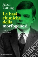 Le basi chimiche della morfogenesi. E-book. Formato EPUB ebook